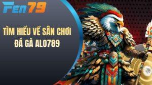 ưu điểm nổi bật về đá gà ALO789